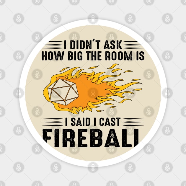 I cast Fireball Wizard Sorcerer DM Gift TTRPG Magnet by wildbot